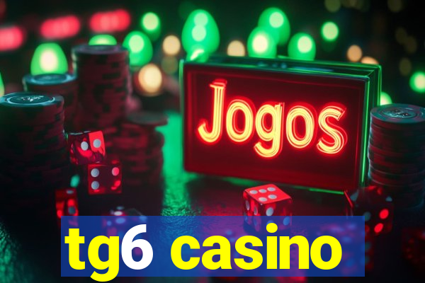 tg6 casino